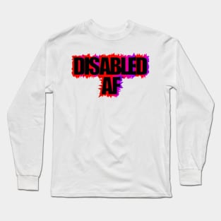 Flaming Disabled AF Long Sleeve T-Shirt